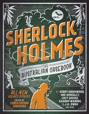 Cover Art for 9781760686147, Sherlock Holmes by Christopher Sequeira