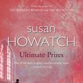 Cover Art for 9780007396429, Ultimate Prizes by Susan Howatch