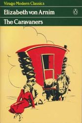 Cover Art for 9780140162011, The Caravaners (Virago Modern Classics) by Elizabeth, Von Arnim, Elizabeth