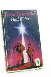 Cover Art for 9780571114924, Terror by Satellite (Fanfare) by Hugh Walters