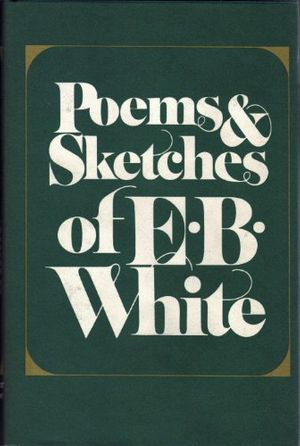 Cover Art for 9780060149000, Poems and Sketches by E. B. White