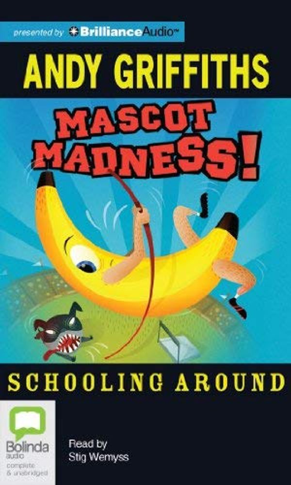 Cover Art for B00L6YJUEQ, [Mascot Madness! (Schooling Around)] [Author: Griffiths, Andy] [March, 2014] by Andy Griffiths