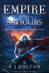 Cover Art for 9780575123144, Empire of the Saviours by A J Dalton