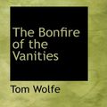 Cover Art for 9780559632723, The Bonfire of the Vanities by Tom Wolfe