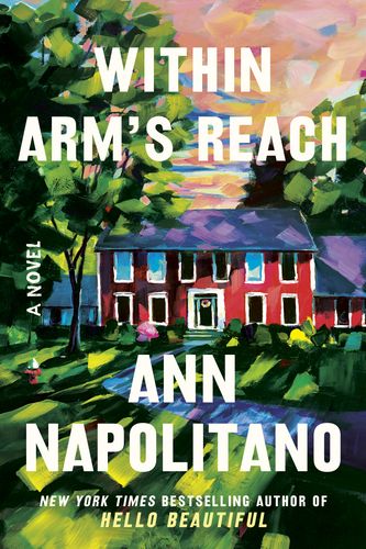 Cover Art for 9780593732496, Within Arm's Reach by Ann Napolitano, Ann Napolitano, Gilli Messer, Marin Ireland, Brittany Pressley, Ray Porter, Kimberly Farr, Cassandra Campbell