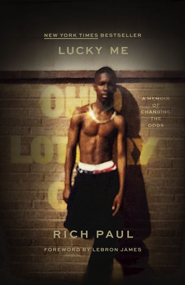 Cover Art for 9780593448496, Lucky Me by Rich Paul, Dennis Logan, Rich Paul, LeBron James, Jesse Washington