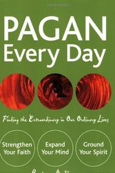 Cover Art for 9781578633326, Pagan Every Day: Finding the Extraordinary in Our Ordinary Lives by Barbara Ardinger