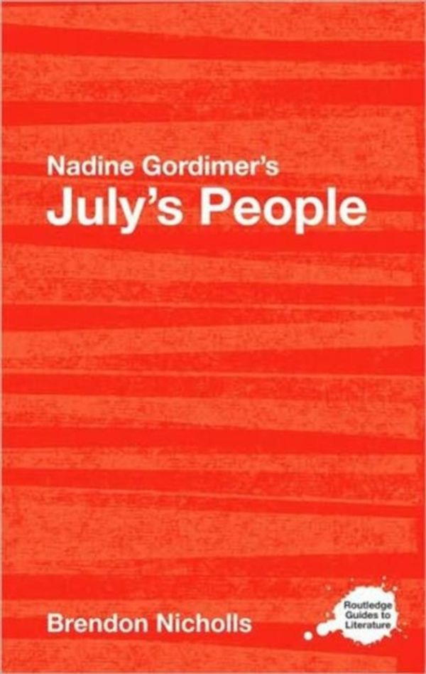 Cover Art for 9780415420723, Nadine Gordimer’s "July’s People" by Brendon Nicholls
