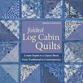 Cover Art for 9781607051503, Folded Log Cabin Quilts by Sarah Kaufam