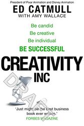 Cover Art for 9780552167260, Creativity, Inc.: Overcoming the Unseen Forces That Stand in the Way of True Inspiration by Ed Catmull