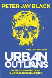 Cover Art for 9781408863503, Urban Outlaws by Peter Jay Black