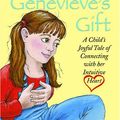 Cover Art for 9781419674891, Genevieve's Gift: A Child's Joyful Tale of Connecting with Her Intuitive Heart by Rosemary Serluca-Foster
