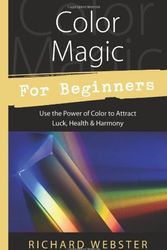 Cover Art for 9780738708867, Color Magic for Beginners by Richard Webster