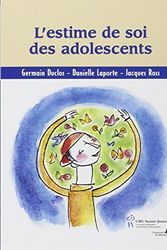 Cover Art for 9782922770421, l'estime de soi des adolescents by Germain;Laporte, Danielle;Ross, Jacques" "Duclos