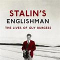 Cover Art for 9781473627376, Stalin's Englishman: The Lives of Guy Burgess by Andrew Lownie