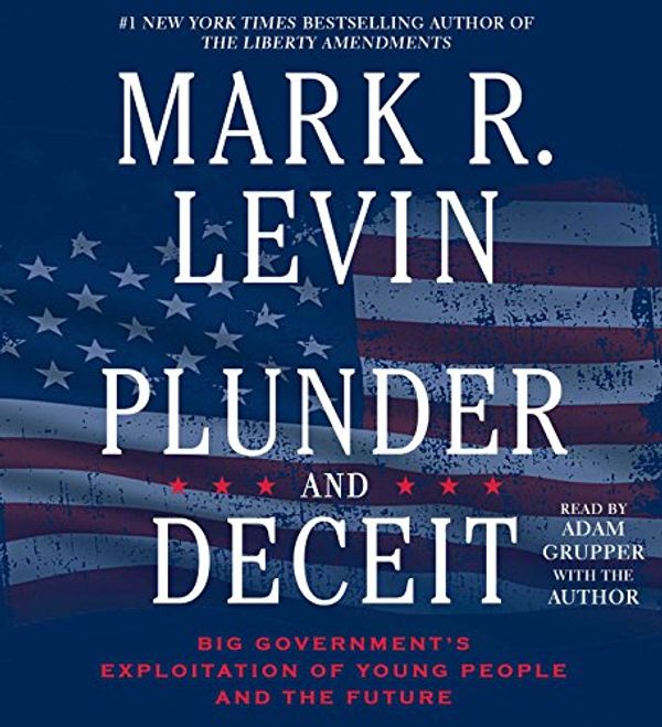 Cover Art for 9781442390843, Plunder and Deceit by Mark R Levin
