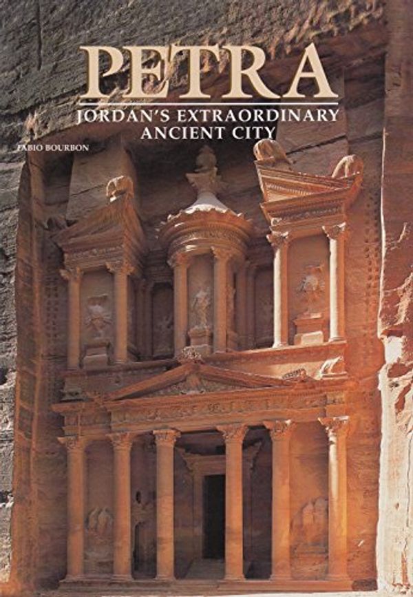 Cover Art for 9780760756195, Petra: Jordan's Extraordinary Ancient City by Fabio Bourbon