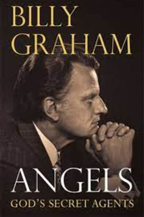 Cover Art for 9781400336616, Angels: God’s Secret Agents by Billy Graham