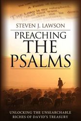Cover Art for 9780852347836, Preaching the Psalms by Steve Lawson