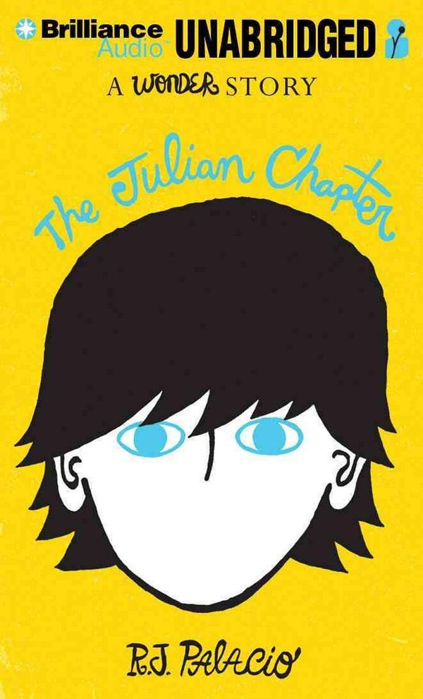 Cover Art for 9781491524091, The Julian Chapter: A Wonder Story by R. J. Palacio