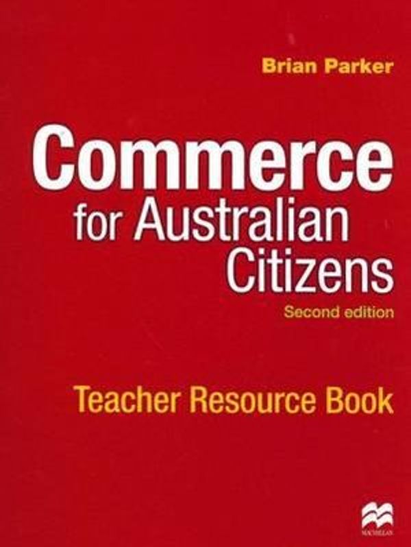 Cover Art for 9781420229301, Commerce for Australian Citizens - Teacher Resource Book by Brian Parker