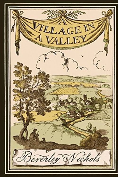 Cover Art for 0008819272953, Village in a Valley by Beverley Nichols