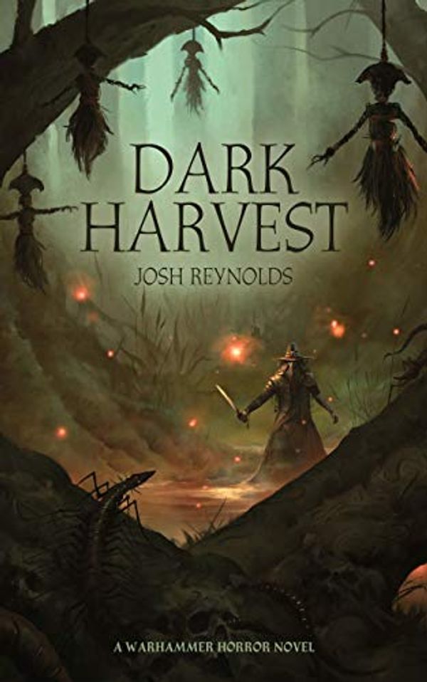 Cover Art for B081B6FWJV, Dark Harvest (Warhammer Horror) by Josh Reynolds