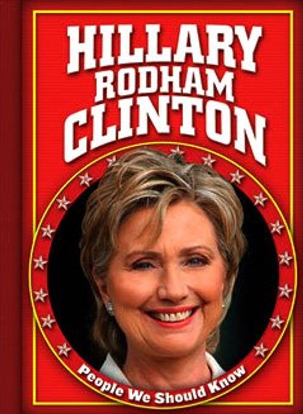 Cover Art for 9781433921889, Hillary Rodham Clinton by Jill Egan