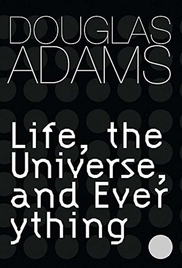 Cover Art for 9780575074859, Life, the Universe and Everything by Douglas Adams