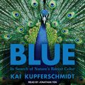 Cover Art for 9781666107906, Blue by Kai Kupferschmidt