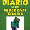Cover Art for B01M3Y1RHJ, Diario di un Minecraft Zombie. Una sfida da paura (Italian Edition) by Zombie Zack