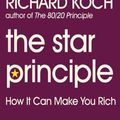 Cover Art for 9781743110010, The Star Principle: How It Can Make You Rich by Richard Koch