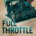 Cover Art for 9780062200693, Full Throttle: Stories by Joe Hill