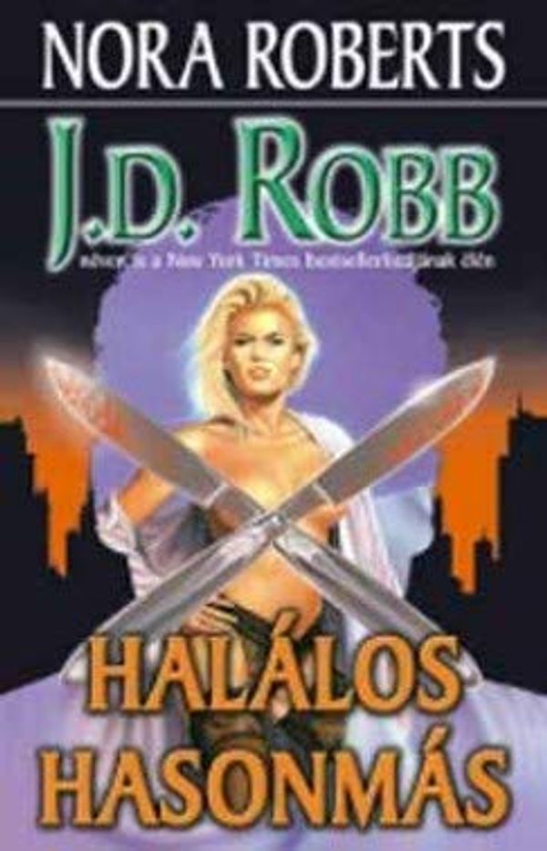 Cover Art for 9789634250333, Halálos hasonmás by J.d. Robb