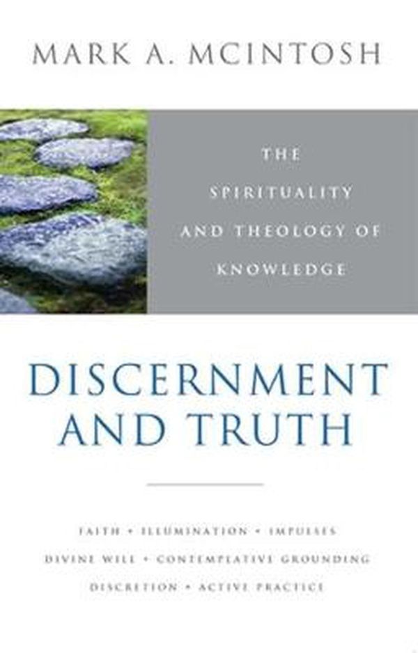 Cover Art for 9780824521387, Discernment and Truth by Mark A. McIntosh
