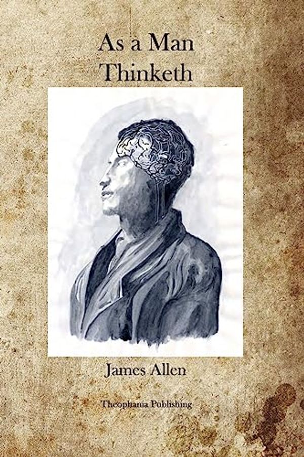 Cover Art for 9781926842707, As a Man Thinketh by James Allen