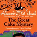 Cover Art for B004N636H6, The Great Cake Mystery: Precious Ramotswe's Very First Case (Precious Ramotswe Mysteries for Young Readers Book 1) by Alexander McCall Smith