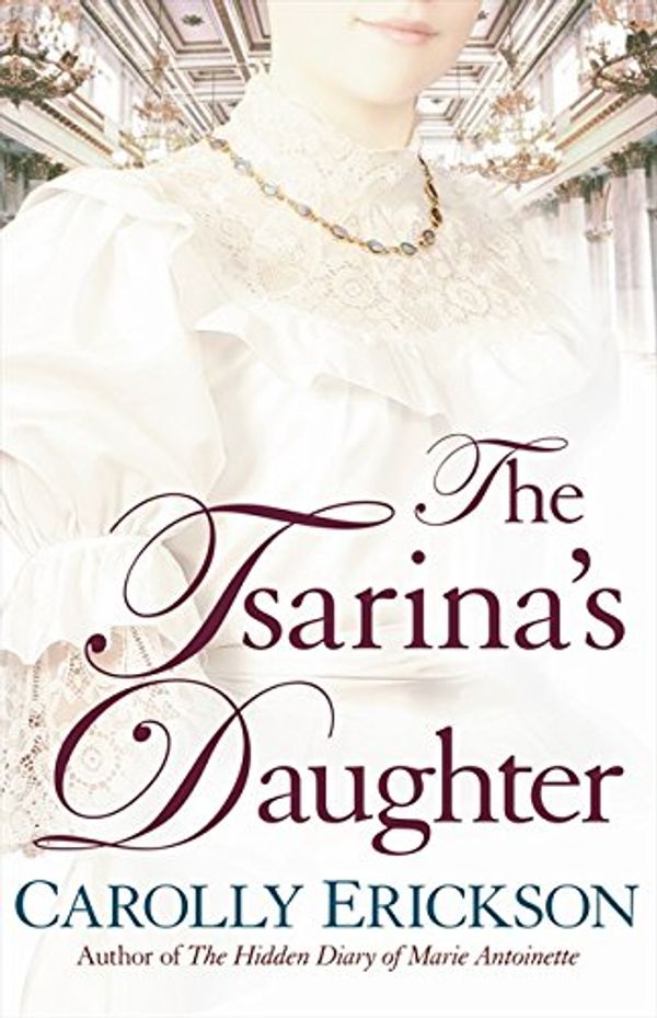 Cover Art for 9780732287115, The Tsarina's Daughter by Carolly Erickson