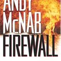 Cover Art for 9780552152372, Firewall: (Nick Stone Book 3) by Andy McNab