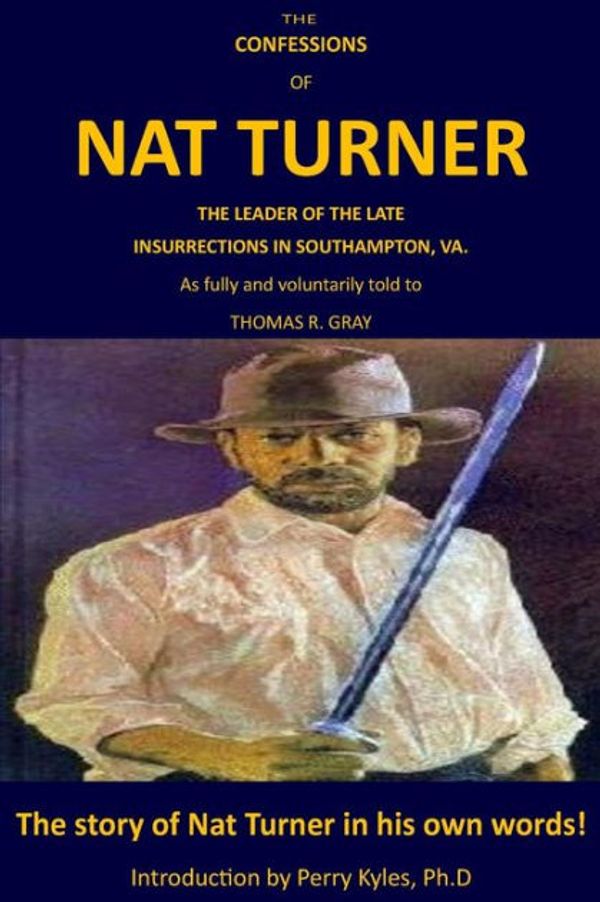 Cover Art for 9781540445070, The Confessions of Nat Turner: Introduction by Perry Kyles Ph.d by Nat Turner, Thomas Gray
