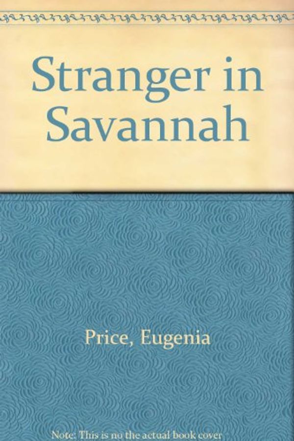 Cover Art for 9780385263443, Stranger in Savannah by Eugenia Price