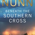 Cover Art for 9781741666014, Beneath The Southern Cross by Judy Nunn