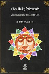 Cover Art for 9788412183122, Liber Null y Psiconauta: Una introducción a la Magia del Caos: 12 by J. Carroll, Peter