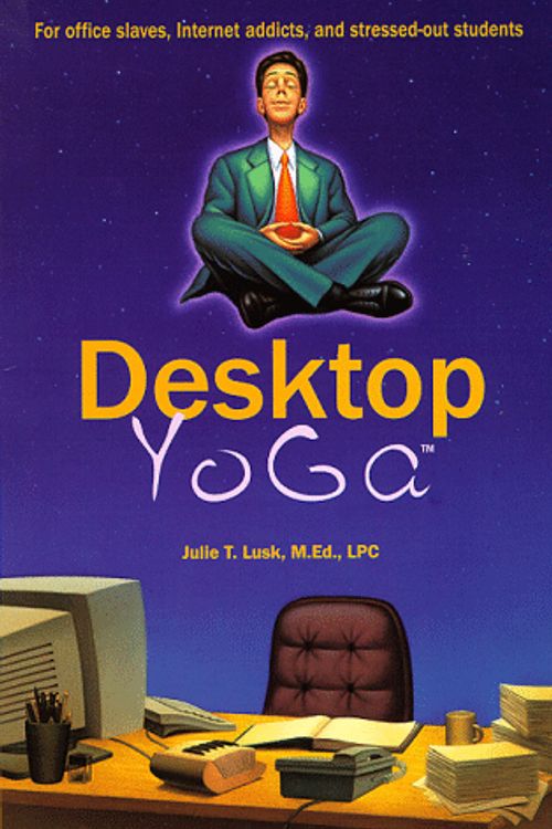 Cover Art for 9780399524462, Desktop Yoga by Julie T Lusk