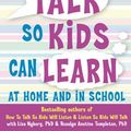 Cover Art for 9781848120464, How to Talk So Kids Can Learn by ADELE. MAZLISH FABER (ELAINE.)