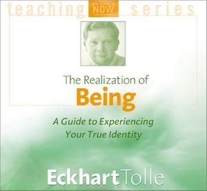 Cover Art for 9781564559470, The Realization of Being by Eckhart Tolle