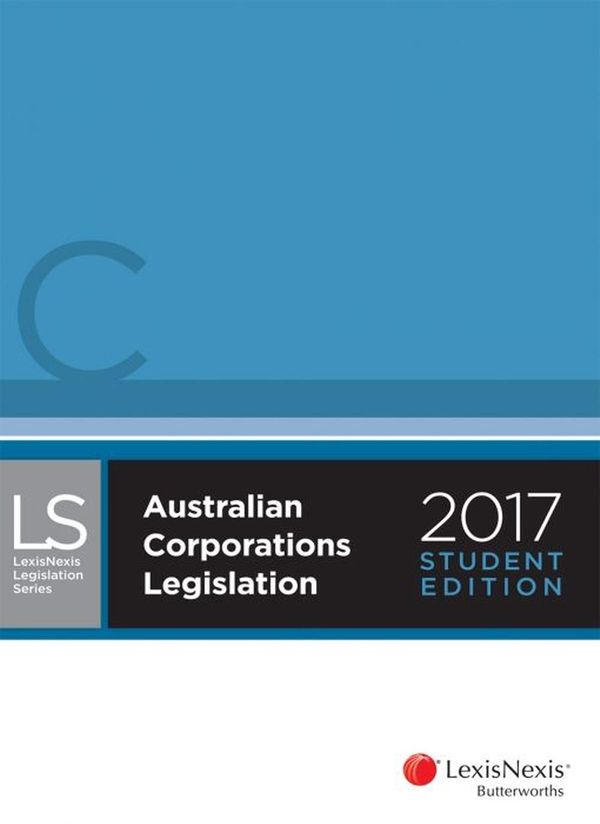 Cover Art for 9780409344202, Australian Corporations Legislation Student Edition 2017 by LexisNexis