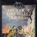 Cover Art for 9780048233387, The Book of Lost Tales: Pt. 2 (History of Middle-Earth) by J. R. R.;Tolkien Tolkien