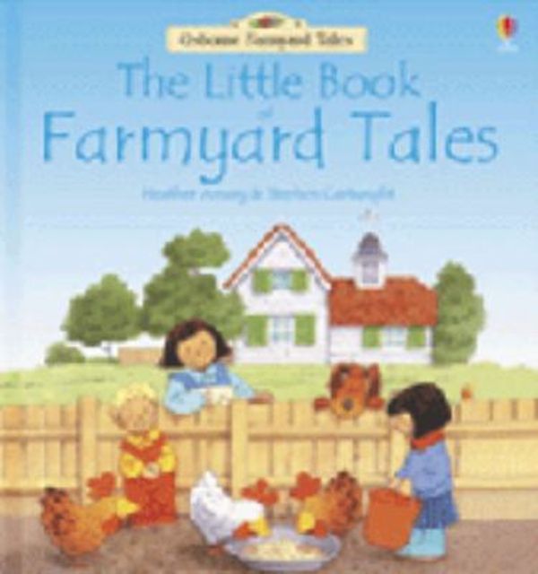 Cover Art for 9780794503420, Little Book of Farmyard Tales Combined Volume (Farmyard Tales Readers) by Heather Amery