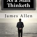 Cover Art for 9781530875269, As a Man Thinketh by James Allen